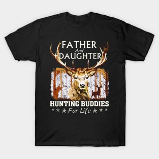 Father and Daughter Hunting Buddies For Life T-Shirt